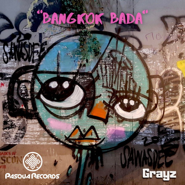 Grayz - Bangkok Bada [PR138]